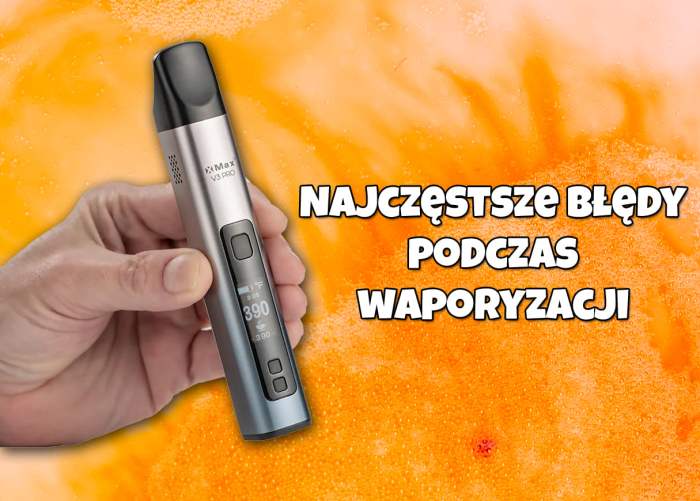 Najczęstsze błędy w waporyzacji – jak ich unikać?